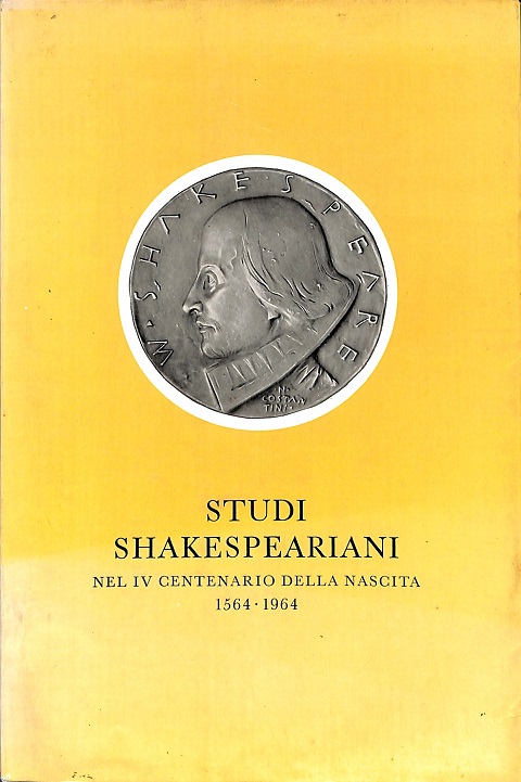 Studi Shakespeariani nel IV centenario dalla nascita 1564-1964